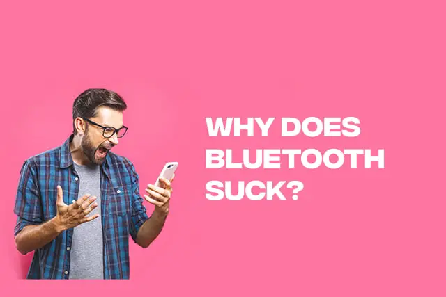 bluetooth sucks