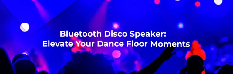 Bluetooth Disco Speaker Essentials Elevate Your Dance Floor Moments feature image